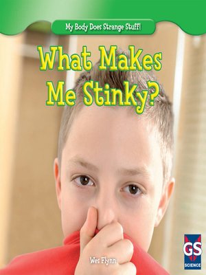 cover image of What Makes Me Stinky?